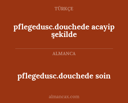 pflegedusc.douchede soin - pflegedusc.douchede acayip şekilde