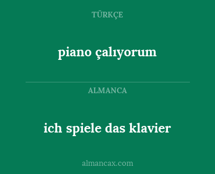 piano çalıyorum - ich spiele das klavier