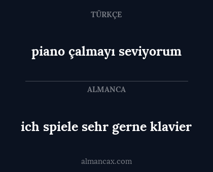 ich spiele sehr gerne klavier - piano çalmayı seviyorum