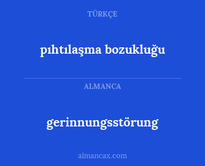 pıhtılaşma bozukluğu - gerinnungsstörung