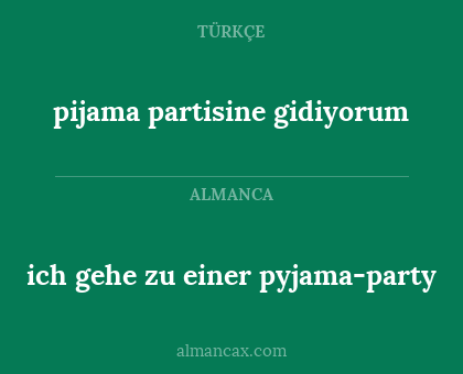 pijama partisine gidiyorum - ich gehe zu einer pyjama-party