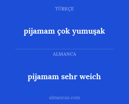 pijamam sehr weich - pijamam çok yumuşak