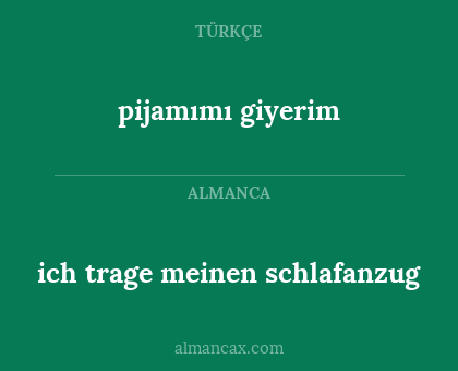 pijamımı giyerim - ich trage meinen schlafanzug