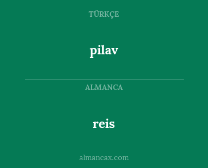 pilav - reis