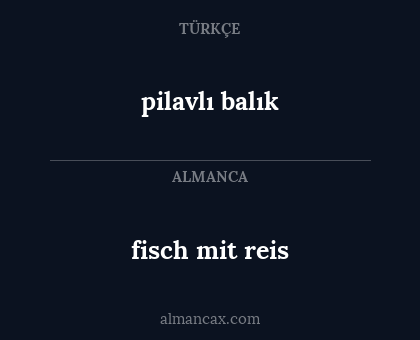 fisch mit reis - pilavlı balık