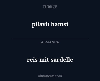pilavlı hamsi - reis mit sardelle