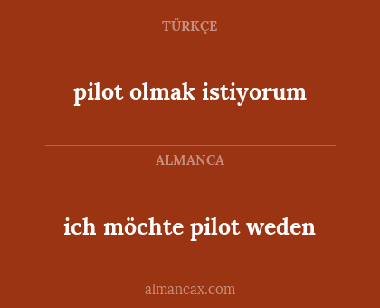 ich möchte pilot weden - pilot olmak istiyorum