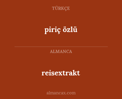 piriç özlü - reisextrakt