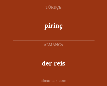 pirinç - der reis