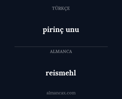 reismehl - pirinç unu