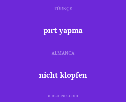 nicht klopfen - pırt yapma