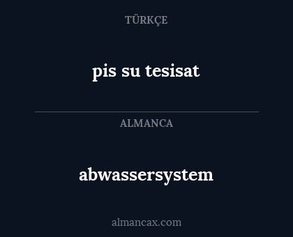 abwassersystem - pis su tesisat
