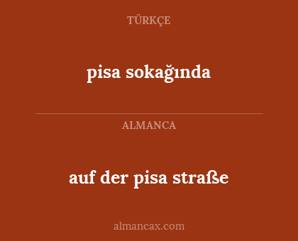 auf der pisa straße - pisa sokağında