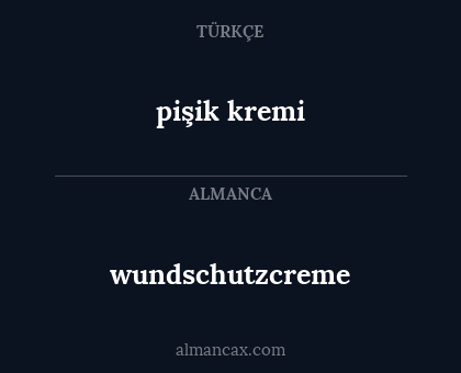 pişik kremi - wundschutzcreme