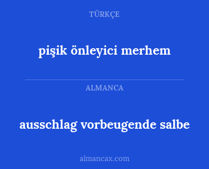 pişik önleyici merhem - ausschlag vorbeugende salbe
