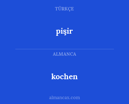 kochen - pişir