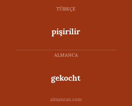pişirilir - gekocht