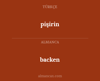 pişirin - backen