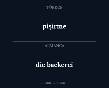 pişirme - die backerei