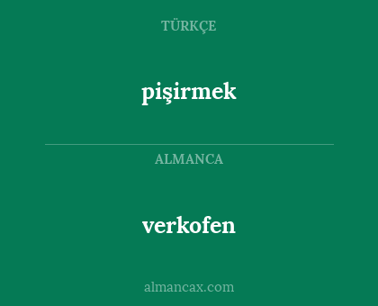 pişirmek - verkofen