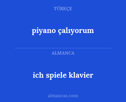 piyano çalıyorum - ich spiele klavier