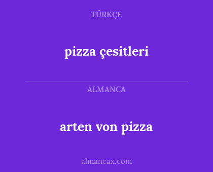 pizza çesitleri - arten von pizza