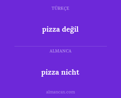 pizza nicht - pizza değil