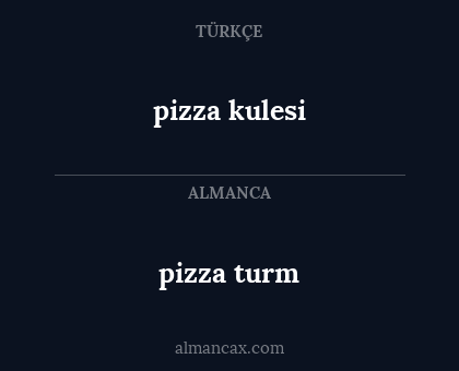 pizza kulesi - pizza turm