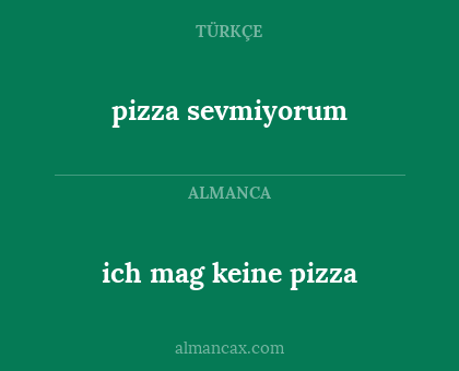 ich mag keine pizza - pizza sevmiyorum