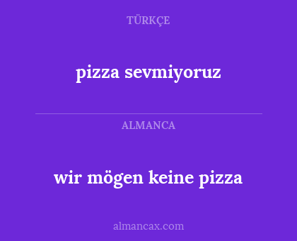 pizza sevmiyoruz - wir mögen keine pizza