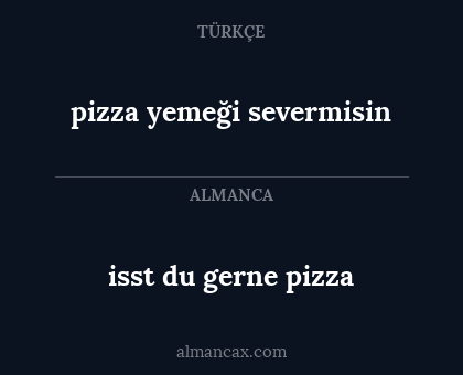 pizza yemeği severmisin - isst du gerne pizza