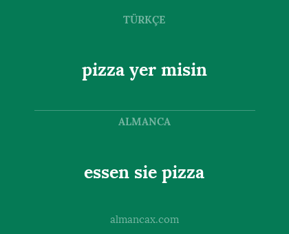 essen sie pizza - pizza yer misin