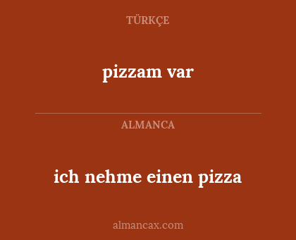 ich nehme einen pizza - pizzam var