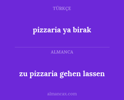 pizzaria ya birak - zu pizzaria gehen lassen