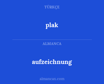 plak - aufzeichnung
