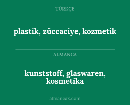 plastik, züccaciye, kozmetik - kunststoff, glaswaren, kosmetika