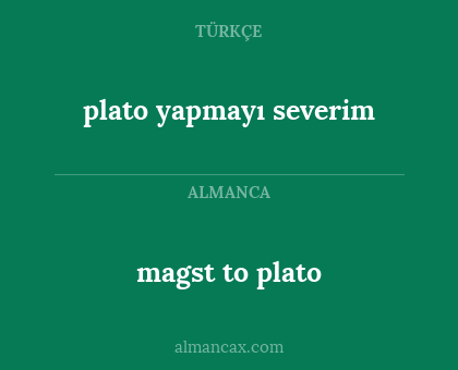 magst to plato - plato yapmayı severim