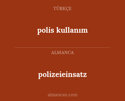 polis kullanım - polizeieinsatz