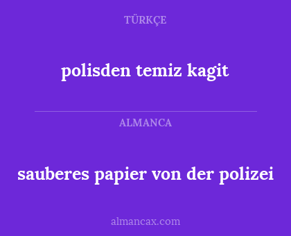 polisden temiz kagit - sauberes papier von der polizei