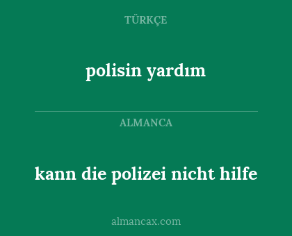 polisin yardım - kann die polizei nicht hilfe