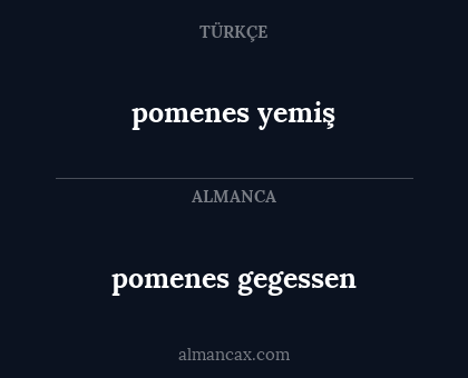 pomenes yemiş - pomenes gegessen