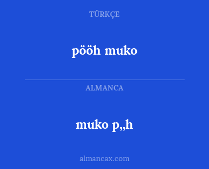 muko p,,h - pööh muko