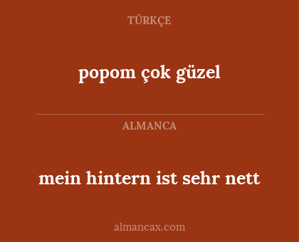 mein hintern ist sehr nett - popom çok güzel