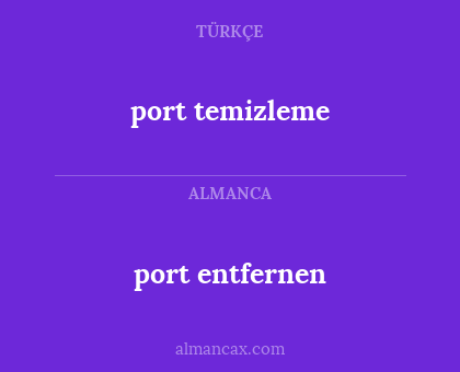 port temizleme - port entfernen