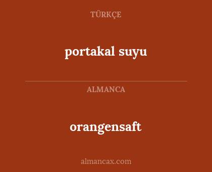 portakal suyu - orangensaft
