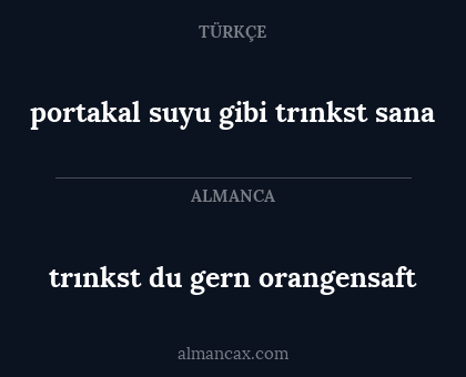 portakal suyu gibi trınkst sana - trınkst du gern orangensaft