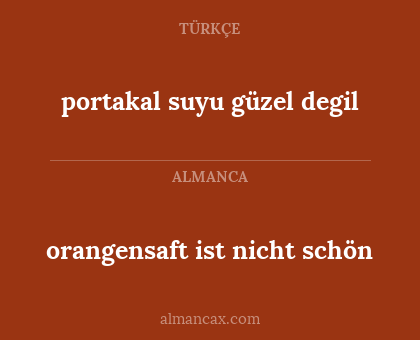 portakal suyu güzel degil - orangensaft ist nicht schön