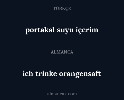 portakal suyu içerim - ich trinke orangensaft