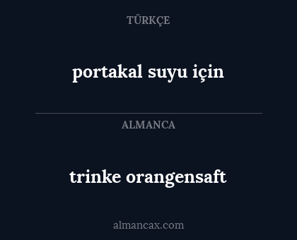 trinke orangensaft - portakal suyu için