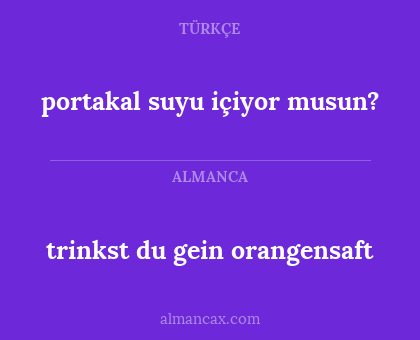 trinkst du gein orangensaft - portakal suyu içiyor musun?